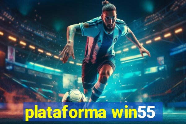 plataforma win55